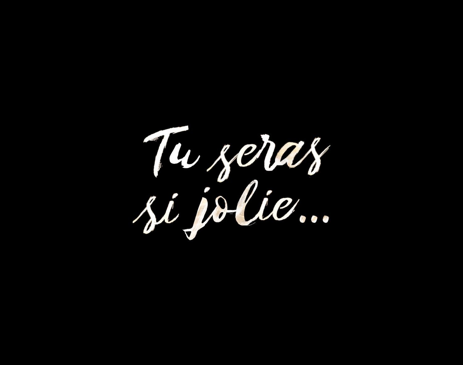 tu seras si jolie